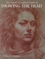 Drawing: The Artist's Complete Guide to Drawing the Head